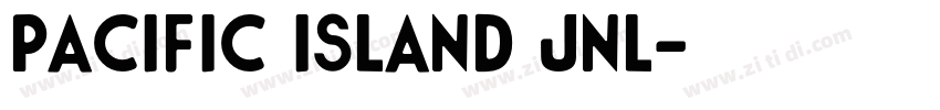 Pacific Island JNL字体转换
